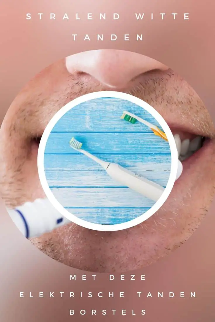 Stralend witte tanden met elektrische tandenborstels